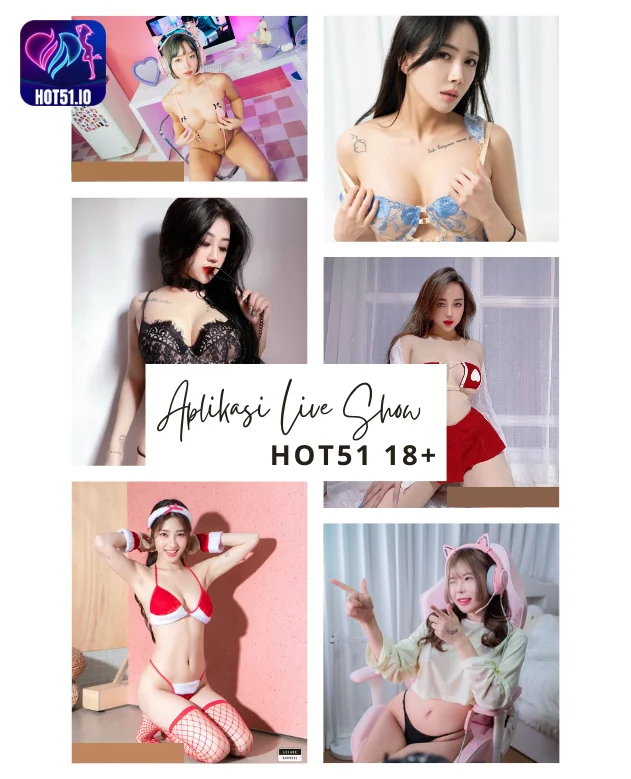 Aplikasi Live Show Hot51 18+-Hot51 